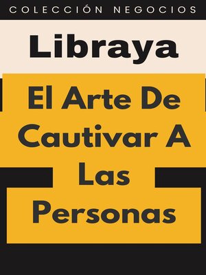 El Arte De Cautivar a Las Personas - ebook